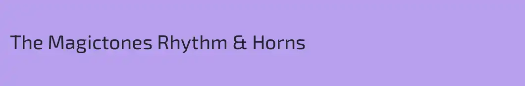 The Magictones Rhythm & Horns